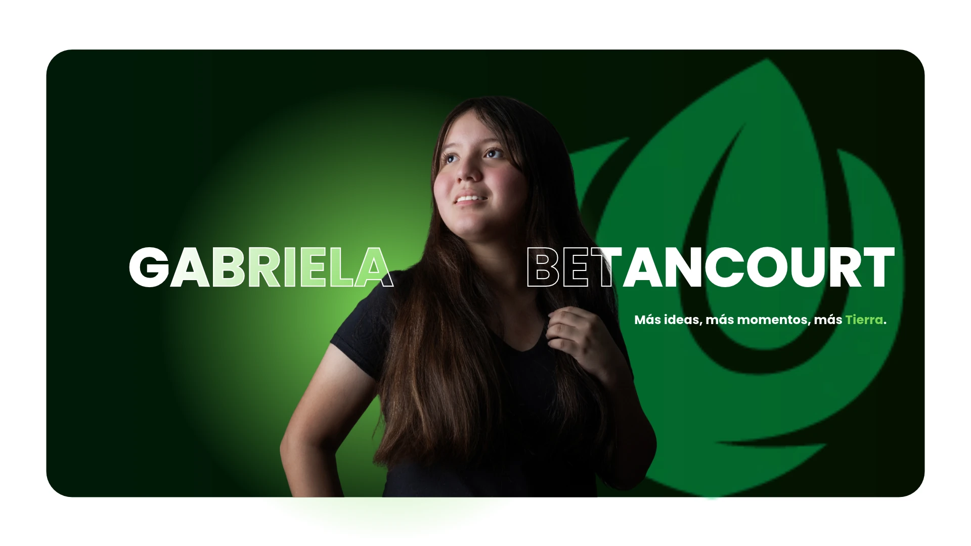 Gabriela Betancourt. Más ideas, más momentos, más Tierra.